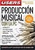Produccion Musical con la PC: Espanol, Manual Users, Manuales Users (Spanish Edition)