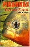 Piranhas: Fact and Fiction