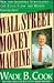 Wall Street Money Machine: New and Incredible Strategies for Cash Flow and Wealth Enhancement