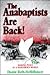 The Anabaptists Are Back : Making Peace in a Dangerous World