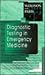 Diagnostic Testing in Emergency Medicine