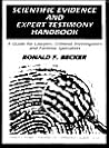Scientific Evidence and Expert Testimony Handbook: A Guide for Lawyers, Criminal Investigators and Forensic Specialists