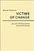 Victims of Change: Juvenile Delinquents in American Society (Contributions in Sociology)