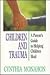 Children and Trauma: A Guid...