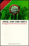 Amal and the Shi'A: Struggle for the Soul of Lebanon (Modern Middle East Series)