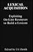 Lexical Acquisition: Exploiting On-line Resources To Build A Lexicon