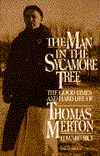 The Man in the Sycamore Tree: The Good Times and Hard Life of Thomas Merton (Paperback)