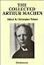 The Collected Arthur MacHen by Arthur Machen