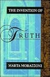 The Invention of Truth: A Novel