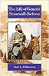 The Life of General Stonewall Jackson