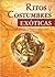 Ritos y Costumbres Exóticas: Nacimientos, Bodas, Festividades, Ceremonias, Tradiciones Funerarias...