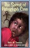 The Secret of Petroglyph Cave by Helen M. Swanson