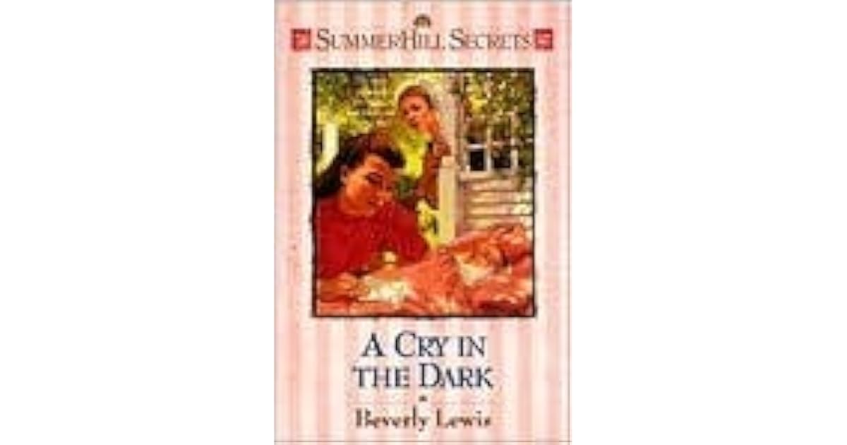 A Cry in the Dark (Summerhill Secrets, 5) by Beverly