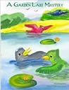 A Garden Lake Mystery