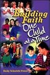 Building Faith One Child at a Time Building Faith One Child at a Time