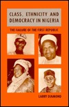 Class, Ethnicity, and Democracy in Nigeria: The Failure of the First Republic (Hardcover)