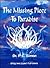 The Missing Piece To Paradise by Paul C. Simon