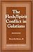 The Flesh/Spirit Conflict in Galatians