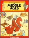 The Middle Ages (History of Everyday Things)
