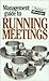 Management Guide to Running Meetings: The Pocket Manager