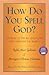 How Do You Spell God? by Marc Gellman
