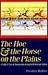 The Hoe and the Horse on the Plains: A Study of Cultural Development Among North American Indians