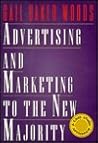 Advertising and Marketing to the New Majority: A Case Study Approach Advertising and Marketing to the New Majority: A Case Study Approach