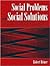 Social Problems and Social Solutions by Robert Heiner