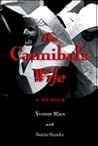 The Cannibal's Wife: A Memoir The Cannibal's Wife: A Memoir