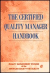 The Certified Quality Manager Handbook/With Supplemental Section