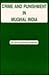 Crime and punishment in Mughal India by Satya Prakash Sangar