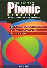 The Complete Phonic Handbook: The Grapho-Phonic and Spelling Reference (Paperback)
