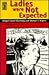 Ladies Were Not Expected by Dorothy Nafus Morrison