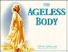 The Ageless Body