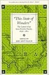 This State of Wonders: The Letters of an Iowa Frontier Family, 1858-1861 (Bur Oak Book)