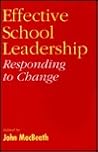 Effective School Leadership: Responding to Change Effective School Leadership: Responding to Change