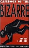 Casebook of the Bizarre: A Review of Famous Scottish Trials