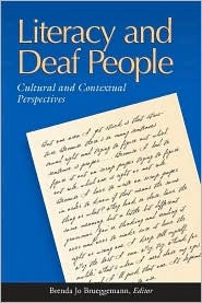 Literacy and Deaf People: Cultural and Contextual Perspectives (Hardcover)