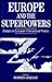 Europe and the Superpowers: Essays on European International Politics