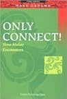 Only Connect! Sino-Malay Encounters Only Connect! Sino-Malay Encounters