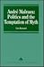 Andre Malraux: Politics and the Temptation of Myth (Avebury Series in Philosophy)