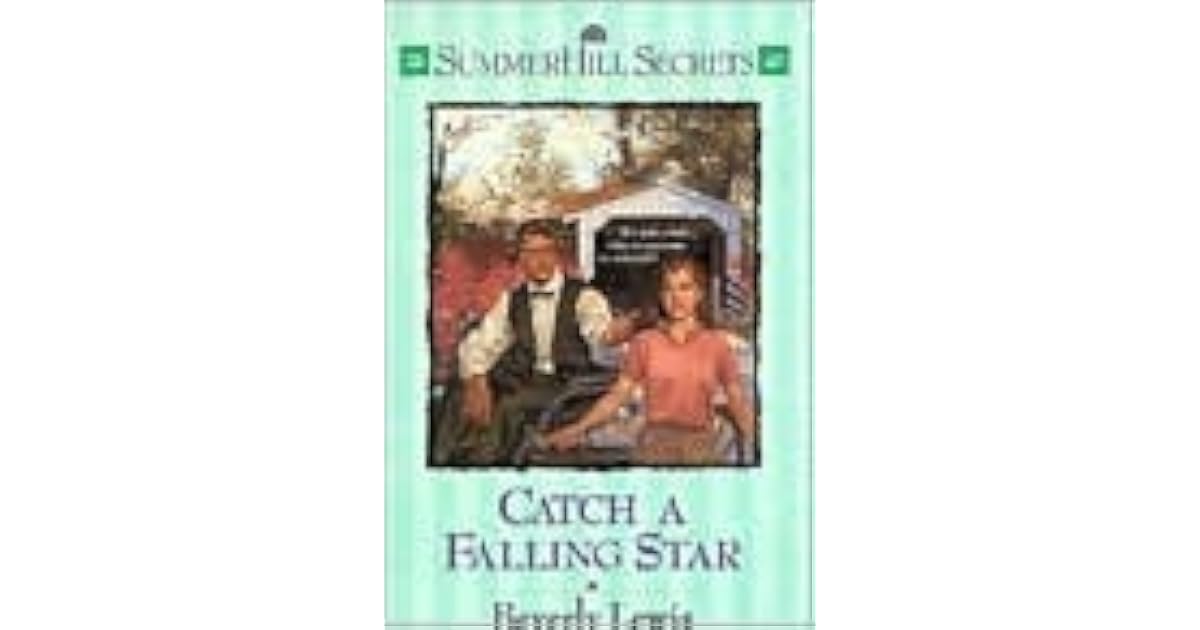Catch a Falling Star (Summerhill Secrets, 3) by Beverly Lewis