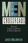 Men at the Crossroads: Beyond Traditional Roles & Modern Options Men at the Crossroads: Beyond Traditional Roles & Modern Options