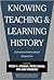Knowing, Teaching, and Learning History: National and International Perspectives