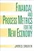 Financial and Process Metrics for the New Economy by James Sagner