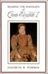 Reading the Portraits of Queen Elizabeth I