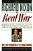 Real War (Richard Nixon Library Editions)
