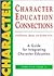 Character Education Connections: For School, Home and Community