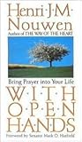With Open Hands by Henri J.M. Nouwen