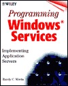 Programming Windows Services: Implementing Application Servers (Paperback)